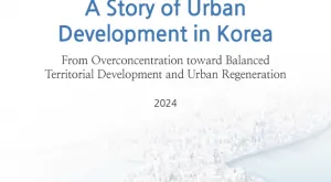 A Story of Urban Development in Korea